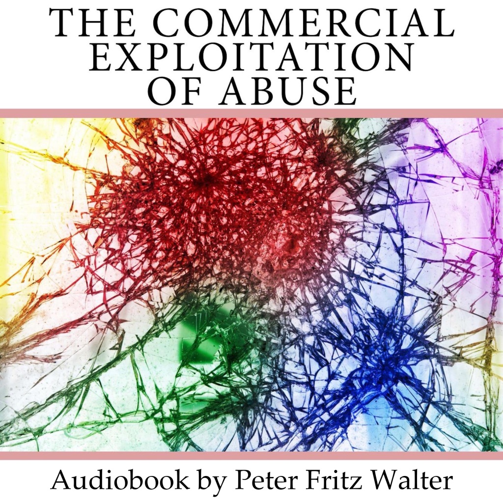 The Commercial Exploitation of Abuse